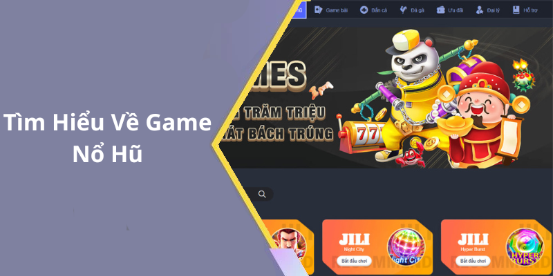 Tìm Hiểu Về Game Nổ Hũ