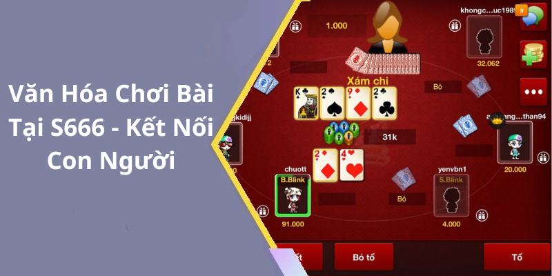 Văn Hóa Chơi Bài Tại S666 - Kết Nối Con Người