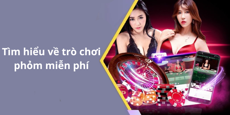 Tìm hiểu về trò chơi phỏm miễn phí